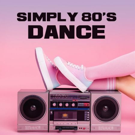 VA - Simply 80's Dance (2022)