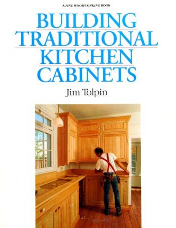 Building Traditional Kitchen Cabinets (1994)