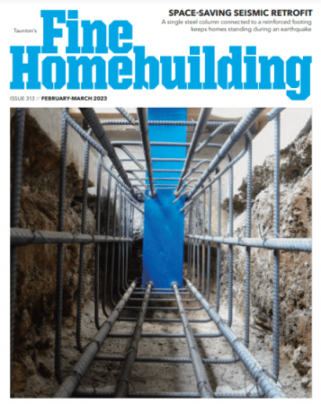 Fine Homebuilding - Issue 313, February/March 2023