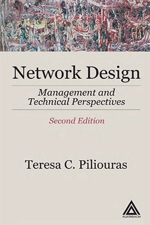 Network Design: Management and Technical Perspectives, 2nd Edition