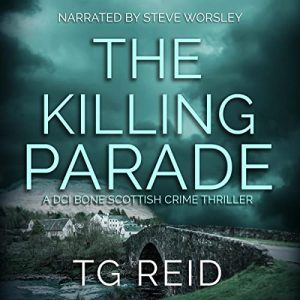 The Killing Parade: DCI Bone Scottish Crime Thrillers, Book 4Audiobook