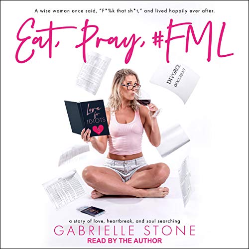 Eat, Pray, #FMLAudiobook
