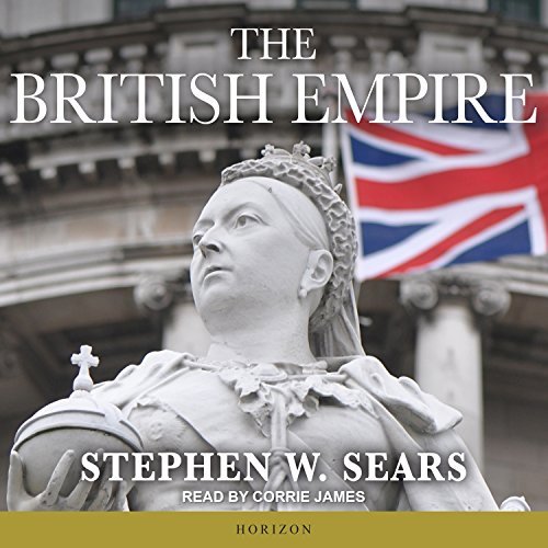 The British Empire by Stephen W. SearsAudiobook