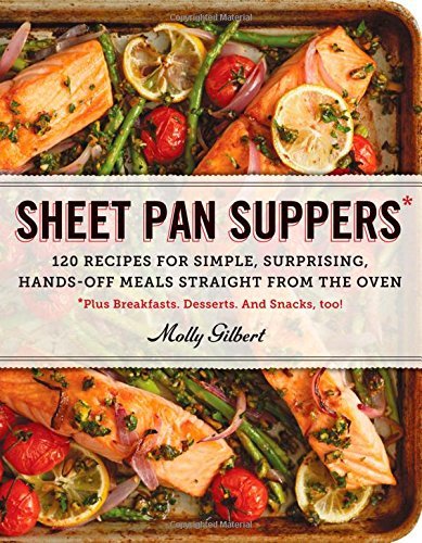 Sheet Pan Suppers: 120 Recipes for Simple, Surprising, Hands-Off Meals Straight from the OvenPDF