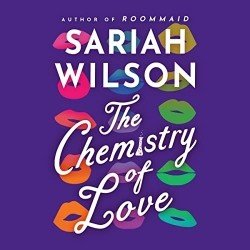 The Chemistry of Love by Sariah WilsonAudiobook