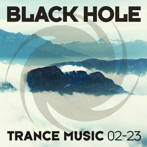 Various Artists - Black Hole Trance Music 02-23 (2023)