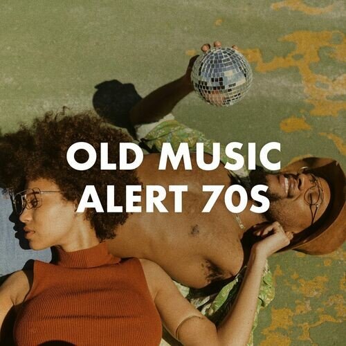 Various Artists - Old Music Alert 70s (2023)