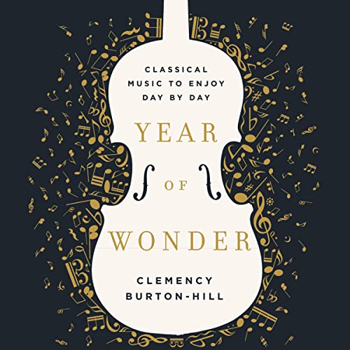 Year of Wonder: Classical Music to Enjoy Day by DayAudiobook