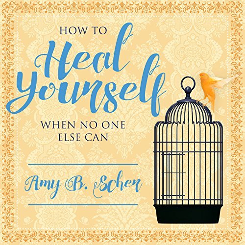 How to Heal Yourself When No One Else Can: A Total Self-Healing Approach for Mind, Body, and SpiritAudiobook