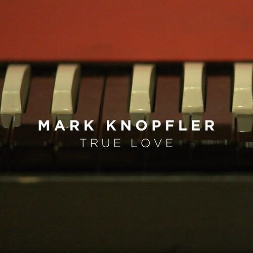 Mark Knopfler True Love 2023 Softarchive 