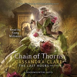 Chain of Thorns: The Last Hours, Book 3Audiobook