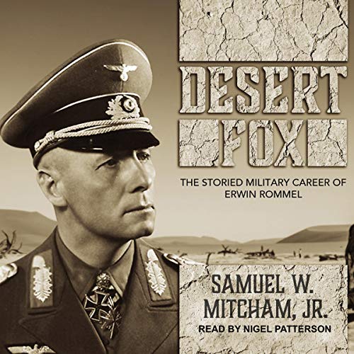 Desert Fox: The Storied Military Career of Erwin RommelAudiobook