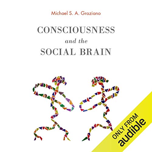 Consciousness and the Social BrainAudiobook