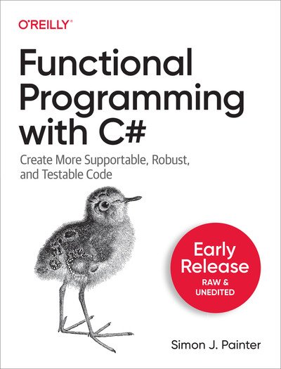 Functional Programming with C# (7th Early Release)