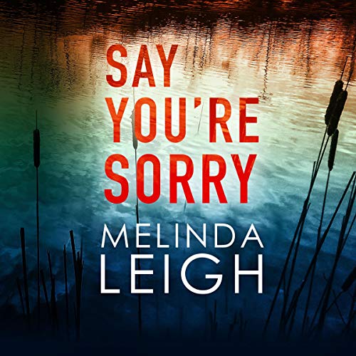 Say You're Sorry: Morgan Dane, Book 1Audiobook