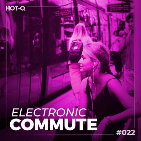 Various Artists - Electronic Commute 022 (2023)