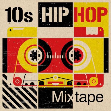 Various Artists - 10s Hip Hop Mixtape (2023)