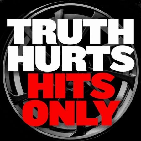 Various Artists - Truth Hurts: Hits Only (2023)