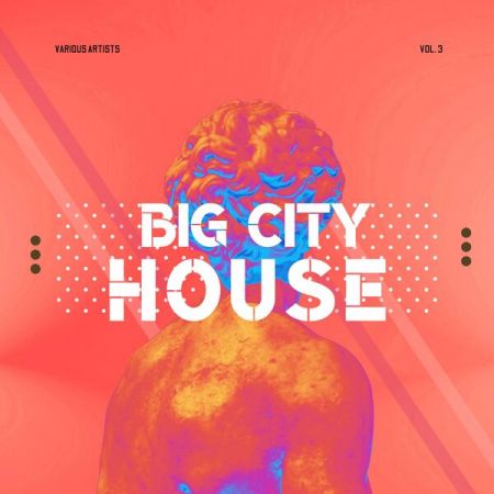 Various Artists - Big City House Vol 3 (2023)