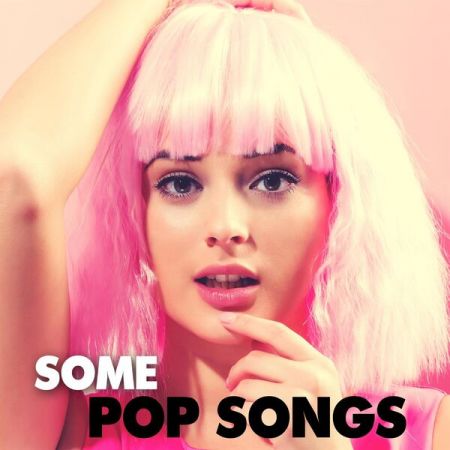Various Artists - Some Pop Songs (2023)