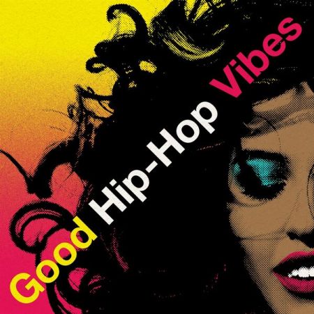 Various Artists - Good Hip-Hop Vibes (2023)