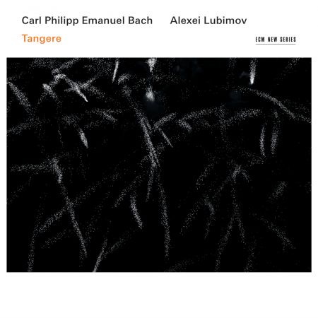 Alexei Lubimov - Carl Philipp Emanuel Bach: Tangere (2017) (Hi-Res)