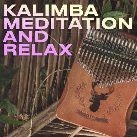 Various Artists - Kalimba Meditation &amp; Relax (2023)