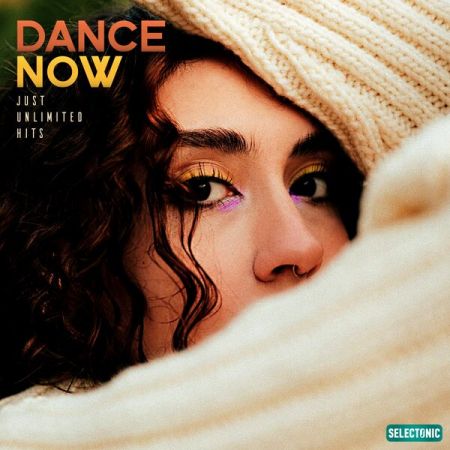Various Artists - Dance Now Just Unlimited Hits Vol 10 (2023)