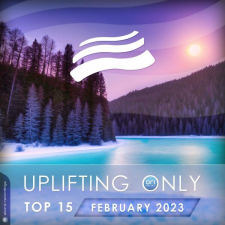 Various Artists - Uplifting Only Top 15 February 2023 (Extended Mixes) (2023)