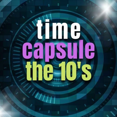 Various Artists - time capsule the 10's (2023)