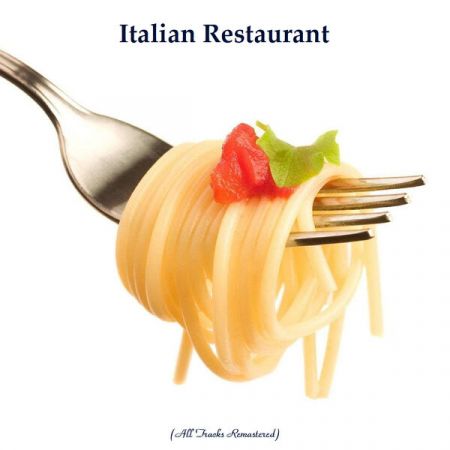 Various Artists - Italian Restaurant (All Tracks Remastered) (2023)