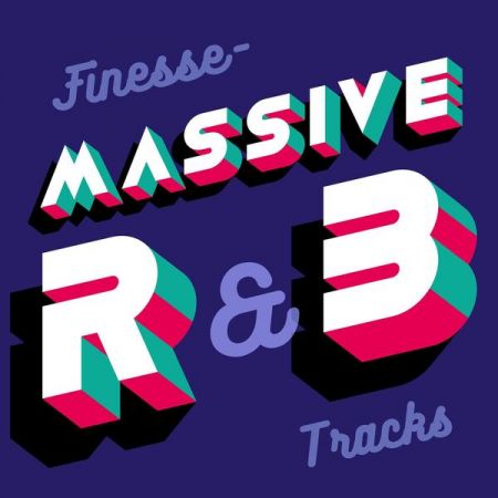 Various Artists - Finesse - Massive R&amp;B Tracks (2023)