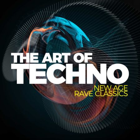Various Artists - The Art of Techno New Age Rave Classics (2023)