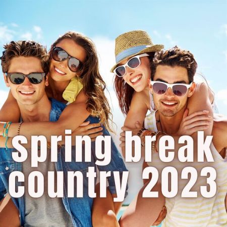 Various Artists - spring break country 2023 (17 Feb 2023)
