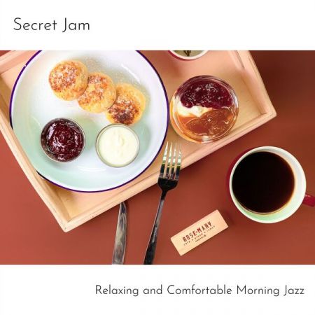 Secret Jam - Relaxing and Comfortable Morning Jazz (2023)
