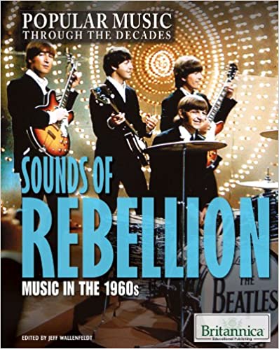Sounds of Rebellion: Music in the 1960s