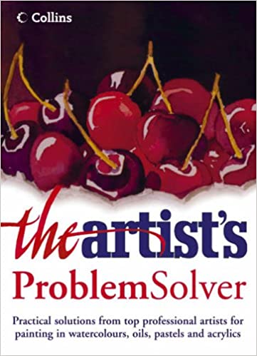 The Artist's Problem Solver by The Artist Magazine Staff