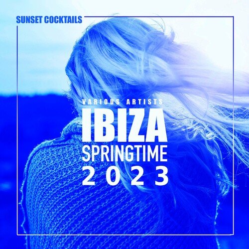 VA - Ibiza Springtime 2023 (Sunset Cocktails) (2023)