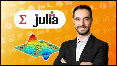 Optimization With Julia: Mastering Operations Research
