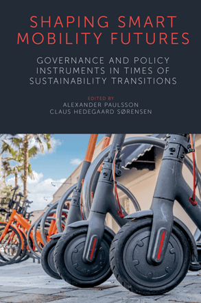 Shaping Smart Mobility Futures : Governance and Policy Instruments in Times of Sustainability Transitions (True ePUB)