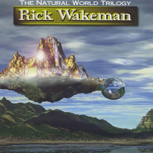 Rick Wakeman - The Natural World Trilogy (1997)