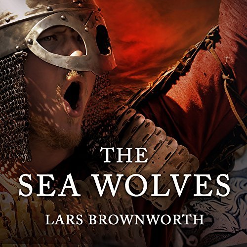 The Sea Wolves: A History of the VikingsAudiobook