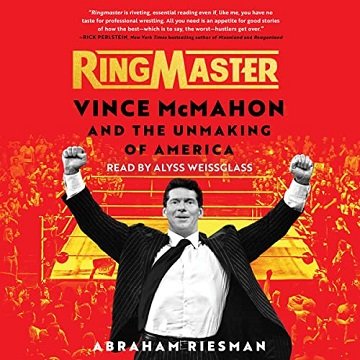 Ringmaster: Vince McMahon and the Unmaking of AmericaAudiobook