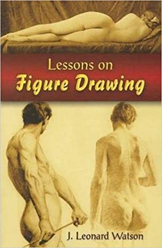 Lessons on Figure Drawing by J Leonard Watson