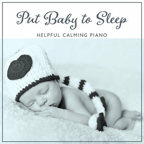 Relaxing Piano Music Oasis - Put Baby to Sleep : Helpful Calming Piano (2023)