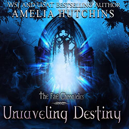 Unraveling Destiny: The Fae Chronicles, Book 5Audiobook