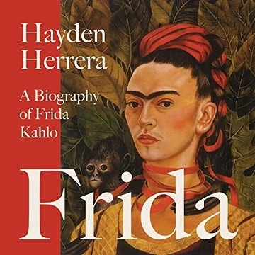 Frida: A Biography of Frida KahloAudiobook