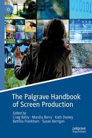 The Palgrave Handbook of Screen Production (True)