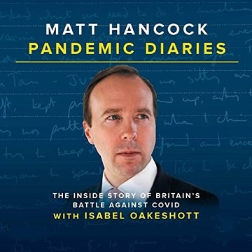 Pandemic Diaries: The Inside Story of Britain's Battle Against CovidAudiobook