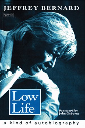 Low Life: A Kind of Autobiography